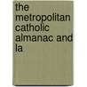 The Metropolitan Catholic Almanac And La by American Almanac Collection Dlc