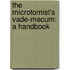 The Microtomist's Vade-Mecum: A Handbook