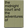 The Midnight Court And The Adventures Of door Donough Macconmara