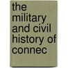 The Military And Civil History Of Connec door W.A. Croffut