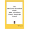 The Militia Of The United States: What I door Onbekend
