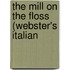 The Mill On The Floss (Webster's Italian