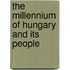 The Millennium Of Hungary And Its People