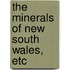 The Minerals Of New South Wales, Etc