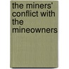 The Miners' Conflict With The Mineowners by John Thomas