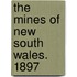 The Mines Of New South Wales. 1897