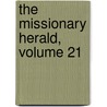 The Missionary Herald, Volume 21 door Onbekend
