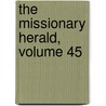 The Missionary Herald, Volume 45 door Onbekend