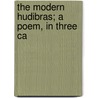 The Modern Hudibras; A Poem, In Three Ca door George Linley