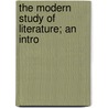 The Modern Study Of Literature; An Intro door Onbekend