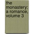 The Monastery: A Romance, Volume 3