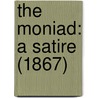 The Moniad: A Satire (1867) door Onbekend