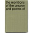 The Monitions Of The Unseen And Poems Of