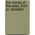 The Monks Of The West, From St. Benedict