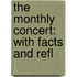 The Monthly Concert: With Facts And Refl