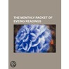 The Monthly Packet Of Eveing Readings door General Books