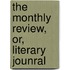 The Monthly Review, Or, Literary Jounral