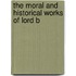 The Moral And Historical Works Of Lord B