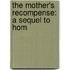 The Mother's Recompense: A Sequel To Hom