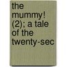 The Mummy! (2); A Tale Of The Twenty-Sec door Mrs Loudon