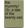 The Mummy! (3); A Tale Of The Twenty-Sec door Mrs Loudon