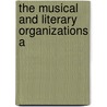 The Musical And Literary Organizations A by David Bachman Landis