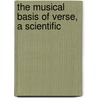 The Musical Basis Of Verse, A Scientific door J.P. 1850-Dabney