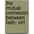 The Mutual Connexion Between Faith, Virt