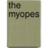 The Myopes