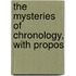 The Mysteries Of Chronology, With Propos
