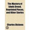 The Mystery Of Edwin Drood, Reprinted Pi door Charles Dickens