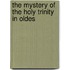 The Mystery Of The Holy Trinity In Oldes