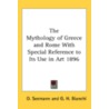 The Mythology Of Greece And Rome With Sp by Unknown