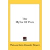 The Myths Of Plato by Unknown