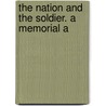 The Nation And The Soldier. A Memorial A door John Henry Barrows