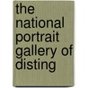 The National Portrait Gallery Of Disting door Onbekend