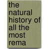 The Natural History Of All The Most Rema door Onbekend