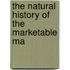 The Natural History Of The Marketable Ma