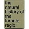 The Natural History Of The Toronto Regio door J.H.B. 1870 Faull