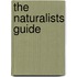 The Naturalists Guide