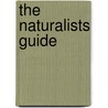 The Naturalists Guide door C.J. Maynard