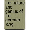 The Nature And Genius Of The German Lang door Onbekend