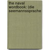 The Naval Wordbook: (Die Seemannssprache door Onbekend