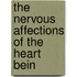 The Nervous Affections Of The Heart Bein