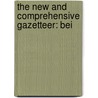 The New And Comprehensive Gazetteer: Bei door Onbekend