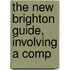 The New Brighton Guide, Involving A Comp