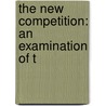 The New Competition: An Examination Of T door Arthur Jerome Eddy