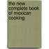 The New Complete Book Of Mexican Cooking
