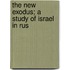 The New Exodus; A Study Of Israel In Rus