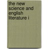 The New Science And English Literature I door Carson Samuel Duncan